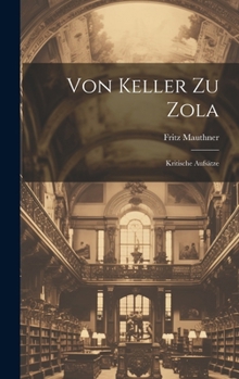 Hardcover Von Keller Zu Zola: Kritische Aufsätze [German] Book