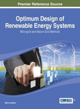Hardcover Optimum Design of Renewable Energy Systems: Microgrid and Nature Grid Methods Book