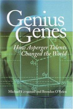 Paperback Genius Genes: How Asperger Talents Changed the World Book