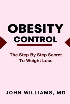 Paperback Obesity Control: Step by step secret to weight loss Book
