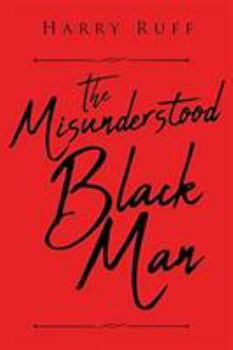 Paperback The Misunderstood Black Man Book