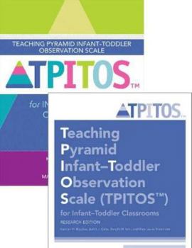 Misc. Teaching Pyramid Infant-Toddler Observation Scale (Tpitos(tm)) for Infant-Toddler Classrooms Set, Research Edition Book