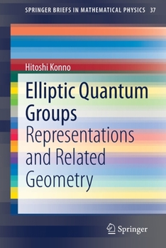 Paperback Elliptic Quantum Groups: Representations and Related Geometry Book