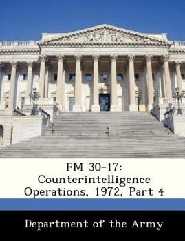 Paperback FM 30-17: Counterintelligence Operations, 1972, Part 4 Book