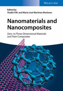 Hardcover Nanomaterials and Nanocomposites: Zero- To Three-Dimensional Materials and Their Composites Book