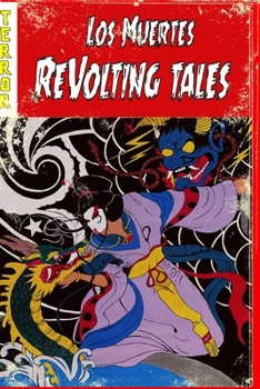Paperback Los Muerte's: Revolting Tales Book