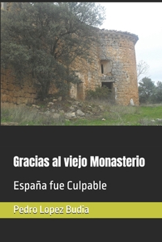 Paperback Gracias al viejo Monasterio [Spanish] Book