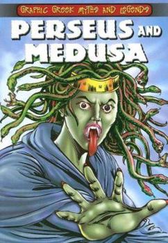 Paperback Perseus and Medusa (Graphic Greek Myths and Legends) Book