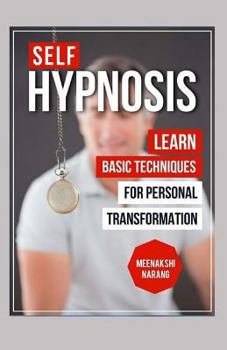 Paperback Self-Hypnosis: Learn Basic Techniques For Personal Transformation Book