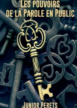 Paperback Les pouvoirs de la parole en public [French] Book