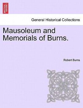 Paperback Mausoleum and Memorials of Burns. Book