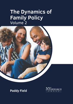 Hardcover The Dynamics of Family Policy: Volume 2 Book