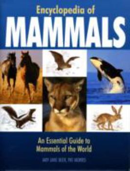Hardcover Encyclopedia of Mammals: An Essential Guide to the Mammals of the World Book