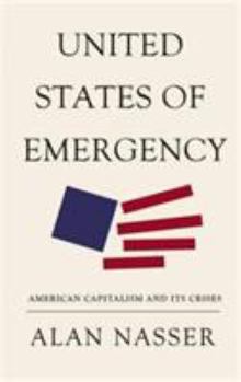 Paperback United States of Emergency: American Capitalism and its Crises Book