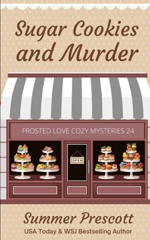 Sugar Cookies and Murder - Book #24 of the Melissa Gladstone & Detective Chas Beckett Universe