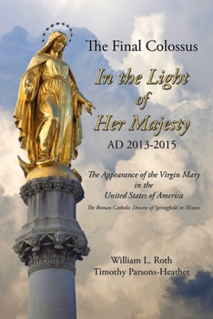 Paperback The Final Colossus - In the Light of Her Majesty: AD 2013-2015 Book