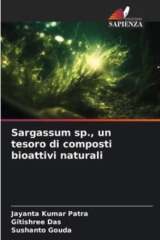 Paperback Sargassum sp., un tesoro di composti bioattivi naturali [Italian] Book