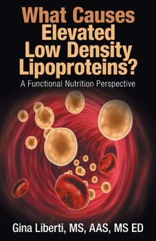 Paperback What Causes Elevated Low Density Lipoproteins?: A Functional Nutrition Perspective Book