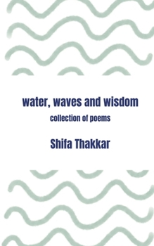 Paperback Water, Waves and Wisdom Collection Of Poems Book