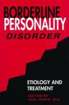 Hardcover Borderline Personality Disorder: Etiology and Treatment Book