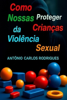 Como Proteger Nossas Crianças da Violência Sexual