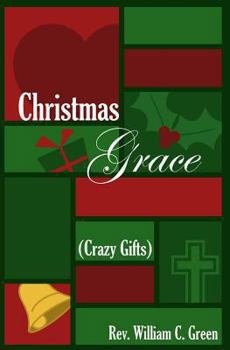 Paperback Christmas Grace (Crazy Gifts): Reflections on a Folk Carol Book