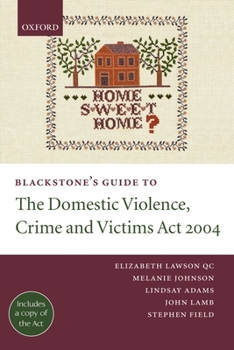 Paperback Blackstone's Guide to the Domestic Violence, Crime and Victims ACT 2004 Book