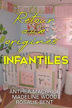 Retour aux origines infantiles: Une collection d'histoires de couches ABDL femdom (French Edition)