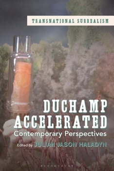 Hardcover Duchamp Accelerated: Contemporary Perspectives Book