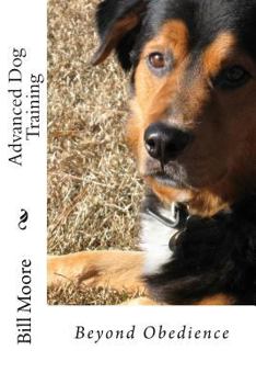Paperback Beyond Obedience - Advanced Dog Training Book