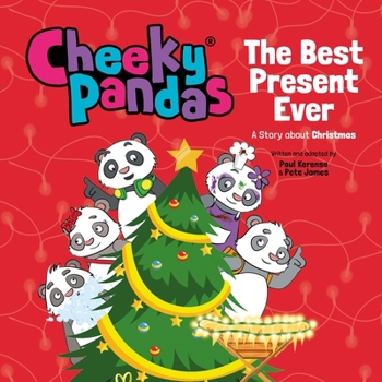 Hardcover Cheeky Pandas: The Best Present Ever: A Story about Christmas Book