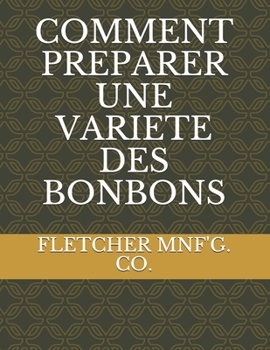 Paperback Comment Preparer Une Variete Des Bonbons [French] Book
