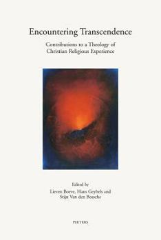 Paperback Encountering Transcendence: Contributions to a Theology of Christian Religious Experience Book