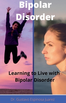 Paperback Bipolar Disorder Learning to Live with Bipolar Disorder Book