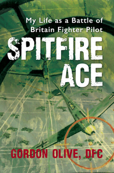 Hardcover Spitfire Ace: My Life as a Battle of Britain Fighter Pilot Book