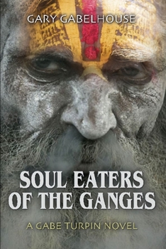 Paperback Soul Eaters of the Ganges Book
