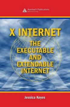 Hardcover X Internet: The Executable and Extendable Internet Book