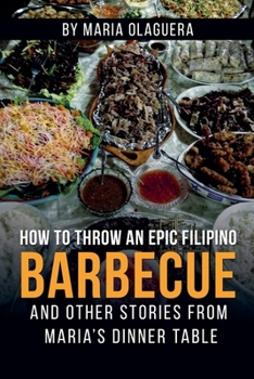 Paperback How to Throw an Epic Filipino Barbecue Book