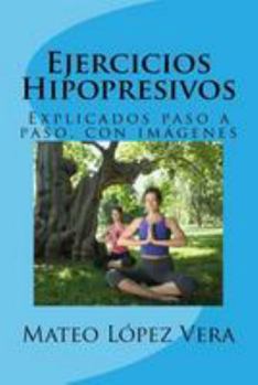 Paperback Ejercicios Hipopresivos: Explicados paso a paso, con imágenes [Spanish] Book