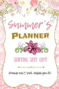 Paperback Summer personalized Name undated Daily and monthly planner/organizer: Sorting Shit Out funny Planner, 6 months,1 day per page. Daily Schedule, Goals, Book