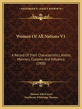 Women Of All Nations V1: A Record Of Their Characteristics, Habits, Manners, Customs And Influence