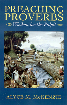Paperback Preaching Proverbs: Wisdom for the Pulpit Book