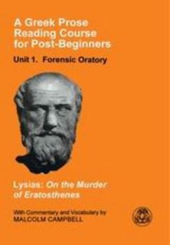Paperback A Greek Prose Course: Unit 1: Forensic Oratory Book