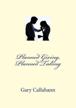 Paperback Planned Giving, Planned Taking Book