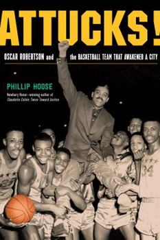 Hardcover Attucks!: How Crispus Attucks Basketball Broke Racial Barriers and Jolted the World Book