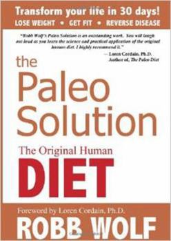Hardcover The Paleo Solution: The Original Human Diet Book