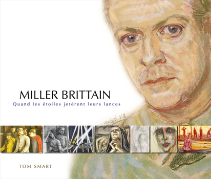 Miller Brittain: When the Stars Threw Down Their Spears