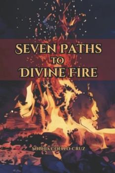 Seven Paths to Divine Fire