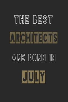 Paperback The Best architects are born in July journal: 6*9 Lined Diary Notebook, Journal or Planner and Gift with 120 pages Book