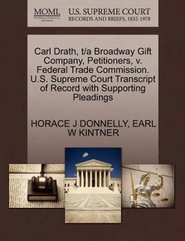 Paperback Carl Drath, T/A Broadway Gift Company, Petitioners, V. Federal Trade Commission. U.S. Supreme Court Transcript of Record with Supporting Pleadings Book